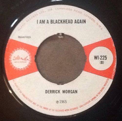 Derrick Morgan Starvation I Am A Blackhead Again Derrick Morgan Starvation I Am A Blackhead Again