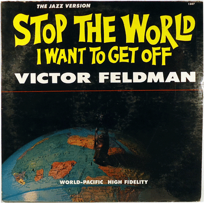 victor-feldman-stop-the-world-i-want-to-